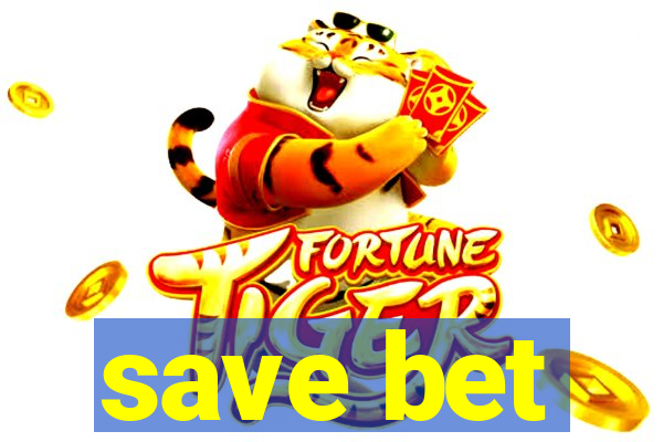 save bet